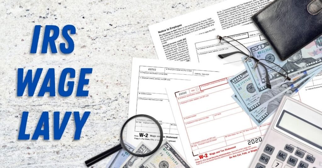 Why Every Business Owner Should Be Aware of IRS Wage Levy Laws